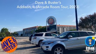 (Now Closed) Dave & Buster's - Addison, IL (Arcade Room Tour, 2023)