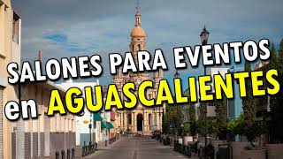 Salones para Eventos en Aguascalientes