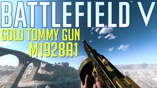 BFV - Golden Tommy Gun (M1928A1) Gameplay!