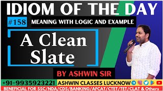 #158 "A CLEAN SLATE" | Idiom of the Day | Meaning | Origin | Examples | Ashwin Sir