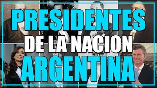 Presidentes de la Nación Argentina. Listado cronológico completo