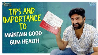 Tips and Importance to Maintain Good Gum Health || Parodontax Toothpaste Review || Sekhar Master