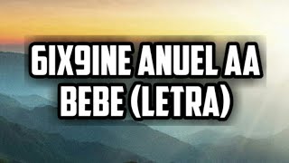 6ix9ine Ft. Anuel AA - BEBE (Lyrics/Letra)