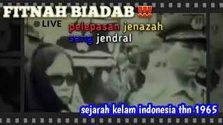 FITNAH BIADAB !!! Sejarah kelam indonesia tahun 1965