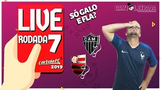 LIVE DE CARTOLA  FC 2019 RODADA 7 - VALE A PENA ESCALAR O PALMEIRAS???