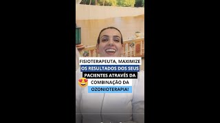 MAXIMIZE OS RESULTADOS DOS SEUS PACIENTES ATRAVÉS DA COMBINAÇÃO DA OZONIOTERAPIA!