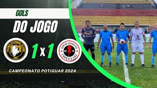 GLOBO 1 × 1 FORÇA E LUZ GOLS CAMPEONATO POTIGUAR 2024