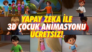 Yapay Zekayla 3D Çocuk Animasyonu Oluşturdum (ÜCRETSİZ)