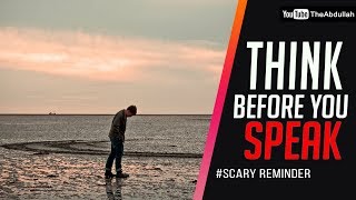 Think Before You Speak ᴴᴰ ┇ By-Shaykh Ahmed Sulaiman Khatani┇[Scary Reminder]