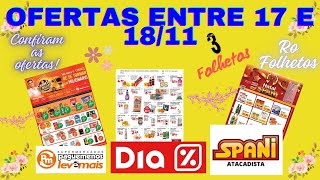 OFERTAS ATÉ 17 E 18/11/2024 FOLHETOS DIA SUPERMERCADO SPANI ATACADISTA E  PAGUE MENOS 3 FOLHETOS