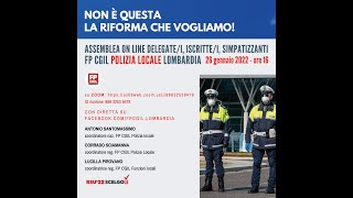 Non è questa la riforma che vogliamo! Assemblea Polizia Locale Fp Cgil Lombardia