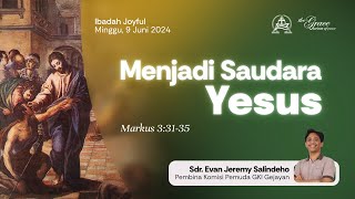 IBADAH JOYFUL | 9 Juni 2024 - Pukul 15.30 WIB | Sdr. Evan Jeremy Salindeho (GKI Gejayan)