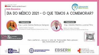 18/10/2021 -  Dia do Médico 2021 - O que temos a comemorar?