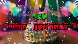 TRISHA Happy Birthday Song - Happy Birthday to You