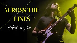 Rafael Trujillo - 'Across the Lines' (official playthrough video)