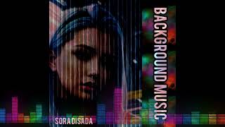 BACKGROUND MUSIC | SORA DISADA VT ROBI RISWANTO