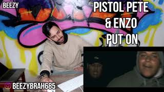 PISTOL PETE & ENZO - PUT ON REACTION BEEZYBRAH685