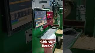 Hexa 4 Axis rotary CNC