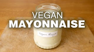 Egg-free mayonnaise | Vegan aquafaba recipe