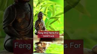 Feng shui Items For Good Luck                               #fengshui #goodluck #goodvibes