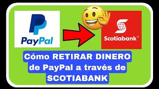 Cómo retirar tu dinero de paypal  a través de Scotiabank Perú