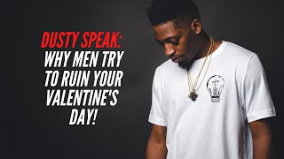 The Struggle Bus: 11 Reasons Why Men try to Ruin Your Valentine's Day!