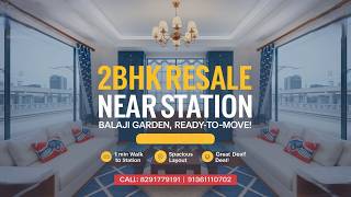 2Bhk Resale Home Near To Station Balalji Garden Padma Realtors 8291779191 / 9136110702