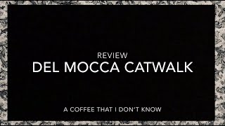 REVIEW: Del Mocca Catwalk Espresso