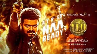 LEO - Naa Ready song ringtone bgm | Thalapathy Vijay | Lokesh Kanagaraj | Anirudh Ravichander