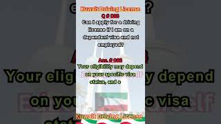 Can I apply for a driving license if I am on a dependent visa  - kuwait driving licence