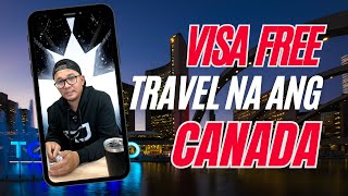 VISA Free Travel to Canada | At mga Importanteng dapat mong malaman