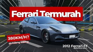 Ferrari "Paling Murah" Di CDID! 380KM/H? Gacor anjay. || 2012 Ferrari FF - REVIEW MOBIL CDID