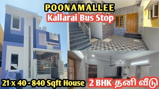 21 x 40 - 840 Sqft 2 BHK Independent House | Poonamallee Kallarai Bus Stop Near.