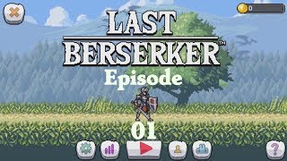 Last Berserker: Endless War, Ep #1: En gang til, bare en gang til