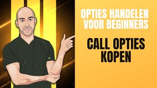 Hoe werken Opties: Call Opties kopen voor Beginners