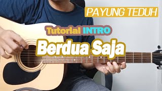 (Tutorial INTRO) Bedua Saja - Payung Teduh