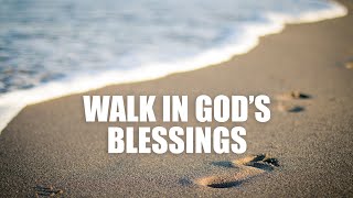 "HOW TO WALK IN DIVINE BLESSINGS"- (FRIDAY 1ST MARCH 2024)