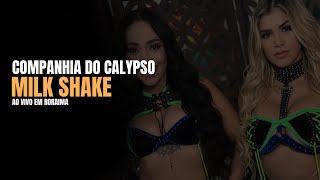 Companhia do Calypso - MilkShake (Arraial do Thianguá - Boa Vista/Roraima)