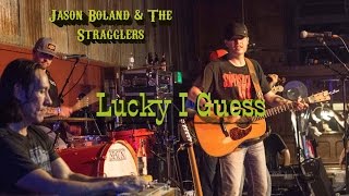 Jason Boland - Lucky I Guess