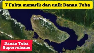 7 Fakta Menarik dan Unik Danau Toba Supervulcano