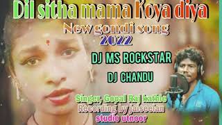 dil sita mama koya diya new gondi song DJ MS rockstar