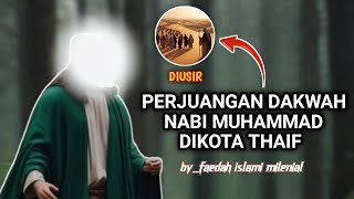 Kisah Dakwah Nabi Ke Thaif || Umat muslim wajib tau ‼️