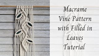 Macrame Vine Pattern with Filled in Leaves Tutorial 🍃