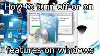 How to turn on or off features on windows