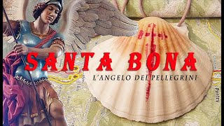 Cammino di Santiago: la storia di Santa Bona (l'angelo dei pellegrini)