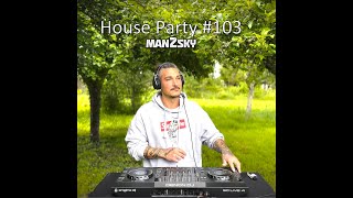 House party #103 - #afrohouse