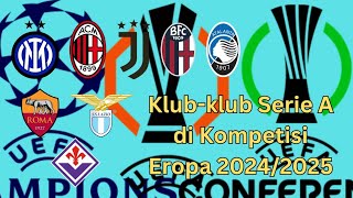 Klub-klub Serie A di Kompetisi UEFA 2024-2025, Saatnya Rengkuh Kembali Kejayaan! #seriea #europe