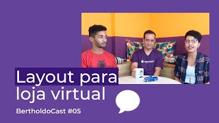 LAYOUT PARA LOJA VIRTUAL - BertholdoCast#05