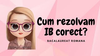 CUM REZOLVAM CORECT SUBIECTUL IB LA ROMANA? | BACALAUREAT LA ROMANA