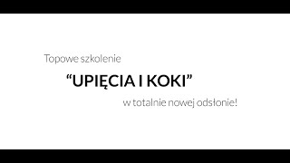 Szkolenie Upięcia i Koki – Akademia Szkoleniowa B&K